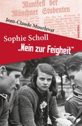 Cover: Sophie Scholl - Nein zur Feigheit - Anaconda Verlag