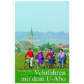 Cover: Velofahren mit dem U-Abo - Reinhardt, Friedrich
