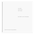 Cover: Die Welt ist eine Sehweise - Reinhardt, Friedrich