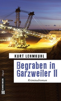 Abbildung von: Begraben in Garzweiler II - Gmeiner-Verlag