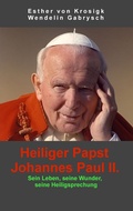 Cover: Heiliger Papst Johannes Paul II. - BoD - Books on Demand