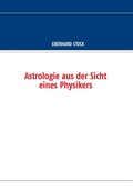 Cover: Astrologie aus der Sicht eines Physikers - BoD - Books on Demand