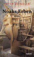 Cover: Noahs Erben - Reinhardt, Friedrich