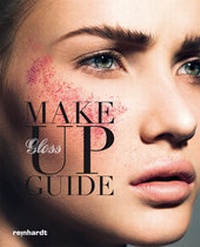 Abbildung von: GLOSS Make-up Guide - Reinhardt, Friedrich