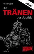 Cover: Die Tr&auml;nen der Justitia - Reinhardt, Friedrich