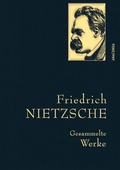 Bild: Friedrich Nietzsche, Gesammelte Werke - Anaconda Verlag