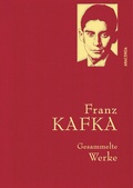 Cover: Franz Kafka, Gesammelte Werke - Anaconda Verlag
