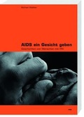 Cover: Aids ein Gesicht geben - rex Luzern