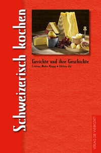 Abbildung von: Schweizerisch kochen - Die Werkstatt