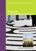 Cover: Busswege und Vers&ouml;hnungsfeiern - rex Luzern