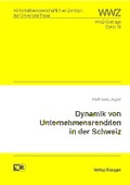 Cover: Dynamik von Unternehmensrenditen in der Schweiz - R&uuml;egger