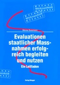 Cover: Evaluationen staatlicher Massnahmen erfolgreich begleiten und nutzen - R&uuml;egger