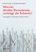 Cover: Wieviel direkte Demokratie vertr&auml;gt die Schweiz? - R&uuml;egger