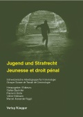 Cover: Jugend und Strafrecht /Jeunesse et droit p&eacute;nal - R&uuml;egger