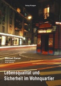 Cover: Lebensqualit&auml;t und Sicherheit im Wohnquartier - R&uuml;egger