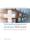Cover: Fernsehprogrammanalyse Schweiz - R&uuml;egger