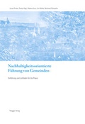 Cover: Nachhaltigkeitsorientierte F&uuml;hrung von Gemeinden - R&uuml;egger