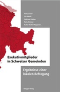 Cover: Die Exekutivmitglieder in den Schweizer Gemeinden - R&uuml;egger