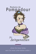 Bild: Madame de Pompadour f&uuml;r Zeitgenossen - Sanssouci