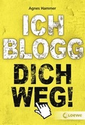 Cover: Ich blogg dich weg! - Loewe