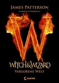 Cover: Witch & Wizard (Band 1) - Verlorene Welt - Loewe