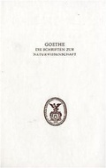 Cover: Goethe. Die Schriften zur Naturwissenschaft (Leopoldina) - Verlag Hermann B&ouml;hlaus Nachfolger Weimar