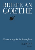 Cover: Briefe an Goethe - Verlag Hermann B&ouml;hlaus Nachfolger Weimar