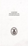 Cover: Goethe. Die Schriften der Naturwissenschaft (Leopoldina) - Verlag Hermann B&ouml;hlaus Nachfolger Weimar