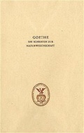 Cover: Goethe. Die Schriften zur Naturwissenschaft (Leopoldina) - Verlag Hermann B&ouml;hlaus Nachfolger Weimar