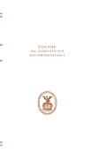 Cover: Goethe. Die Schriften zur Naturwissenschaft (Leopoldina) - Verlag Hermann B&ouml;hlaus Nachfolger Weimar