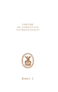 Cover: Goethe. Die Schriften zur Naturwissenschaft (Leopoldina) - Verlag Hermann B&ouml;hlaus Nachfolger Weimar