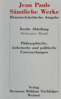 Cover: Jean Pauls S&auml;mtliche Werke. Historisch-kritische Ausgabe - Verlag Hermann B&ouml;hlaus Nachfolger Weimar
