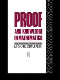 Enlarge image Cover: Proof and Knowledge in Mathematics - Routledge