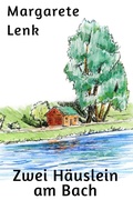 Cover: Zwei H&auml;uslein am Bach - BookRix