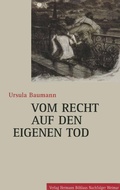 Cover: Vom Recht auf den eigenen Tod - Verlag Hermann B&ouml;hlaus Nachfolger Weimar