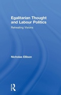 Cover: Egalitarian Thought and Labour Politics - Routledge
