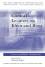 Cover: Clinical Lectures on Klein and Bion - Routledge