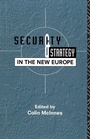 Cover: Security and Strategy in the New Europe - Routledge