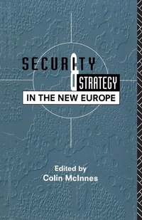 Enlarge image Cover: Security and Strategy in the New Europe - Routledge