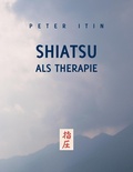 Cover: Shiatsu als Therapie - BoD - Books on Demand