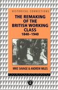 Cover: The Remaking of the British Working Class, 1840-1940 - Routledge