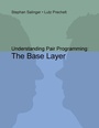 Cover: Understanding Pair Programming: The Base Layer - BoD - Books on Demand