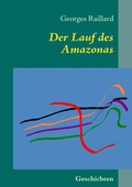 Cover: Der Lauf des Amazonas - BoD - Books on Demand