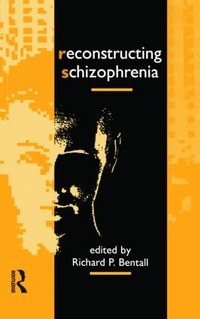Enlarge image Cover: Reconstructing Schizophrenia - Routledge