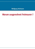 Cover: Warum ausgerechnet Freimaurer ? - BoD - Books on Demand