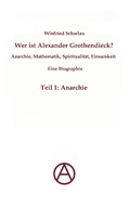 Cover: Wer ist Alexander Grothendieck? Anarchie, Mathematik, Spiritualit&auml;t - Eine Biographie - BoD - Books on Demand