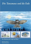 Cover: Die Tanzmaus und die Eule - BoD - Books on Demand
