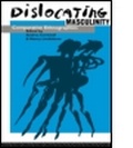 Cover: Dislocating Masculinity - Routledge