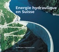 Cover: Energie hydraulique en Suisse - St&auml;ubli