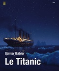 Cover: Le Titanic - SJW Schweiz. Jugendschriftenwerk